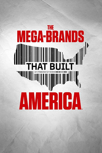 Мега-бренды, которые построили Америку / The Mega-Brands That Built America [S03] (2025) WEBRip | Omskbird