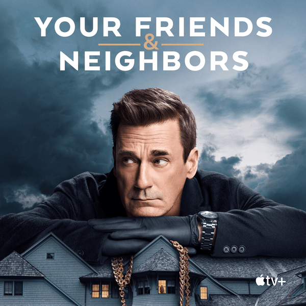 Друзья и соседи / Your Friends & Neighbors [S01] (2025) WEB-DL | HDrezka Studio, LostFilm, TVShows, Red Head Sound, WStudio